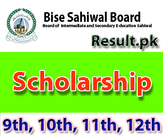 BISE Sahiwal Board Scholarships 2023 bisesahiwal Scholarships 2023 class 10th, 9th, 11th, SSC, 12th, HSSC, FSC, FA, Inter, Matric, Intermediate, SSC Part 1, SSC Part 2, Inter Part 1, Inter part 2, 1st year, 2nd year, ICS, ICOM